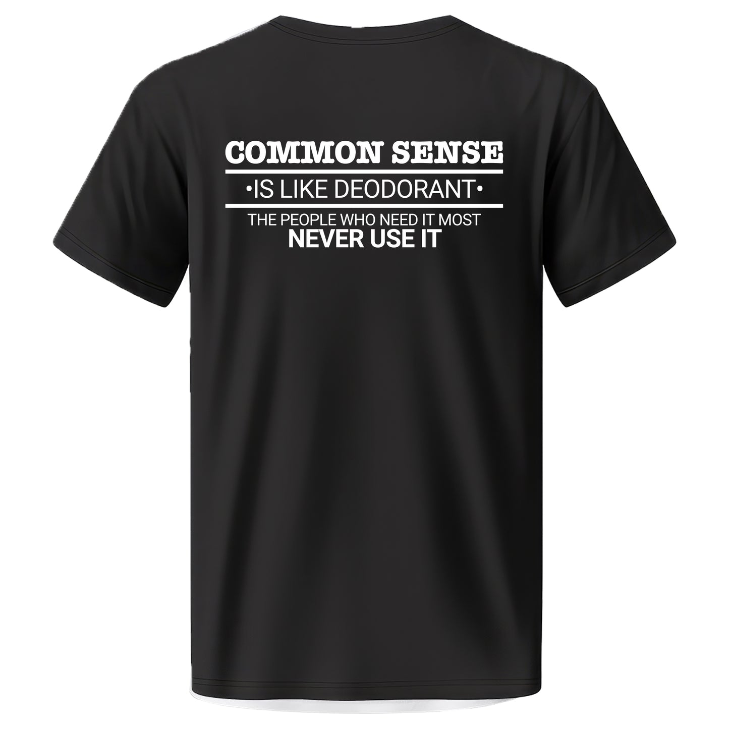 "COMMON SENSE" Quality T-Shirt