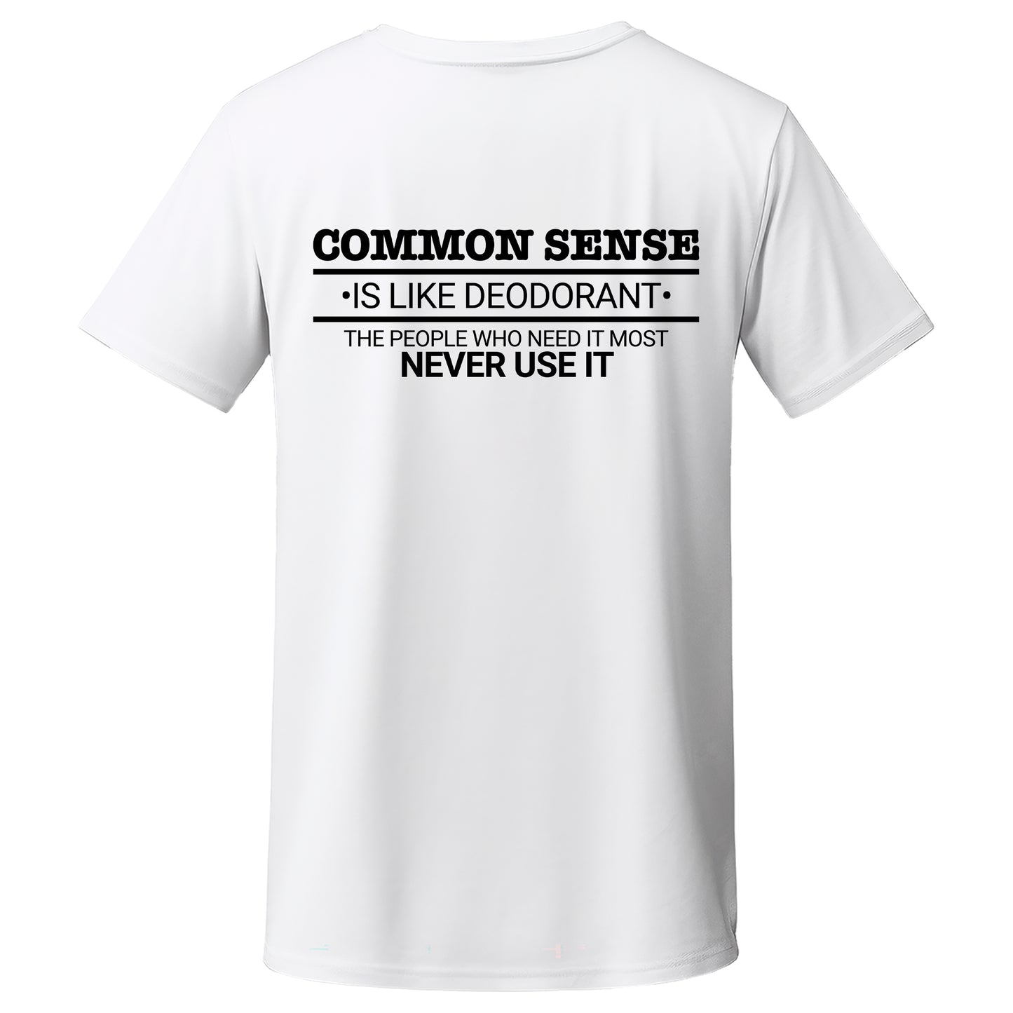 "COMMON SENSE" Quality T-Shirt