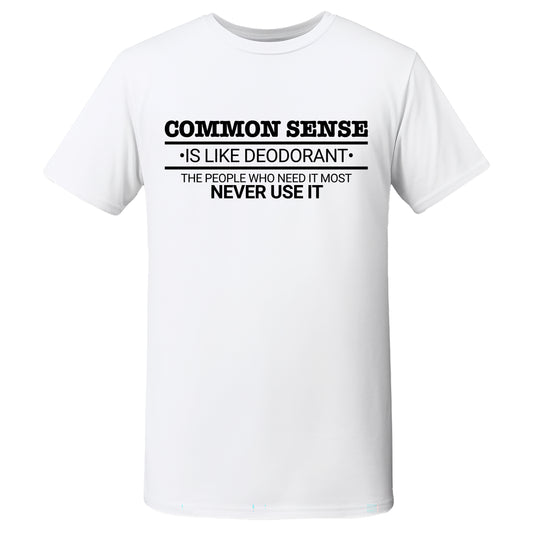 "COMMON SENSE" Quality T-Shirt