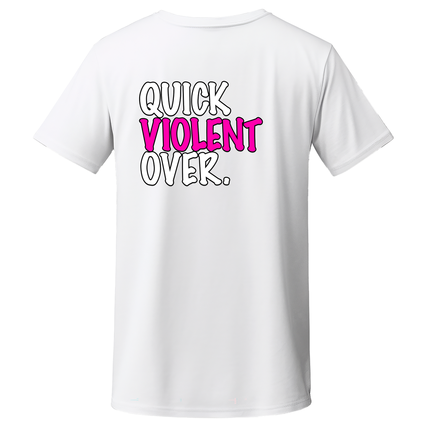 "Quick Violent Over." Quality T-Shirt