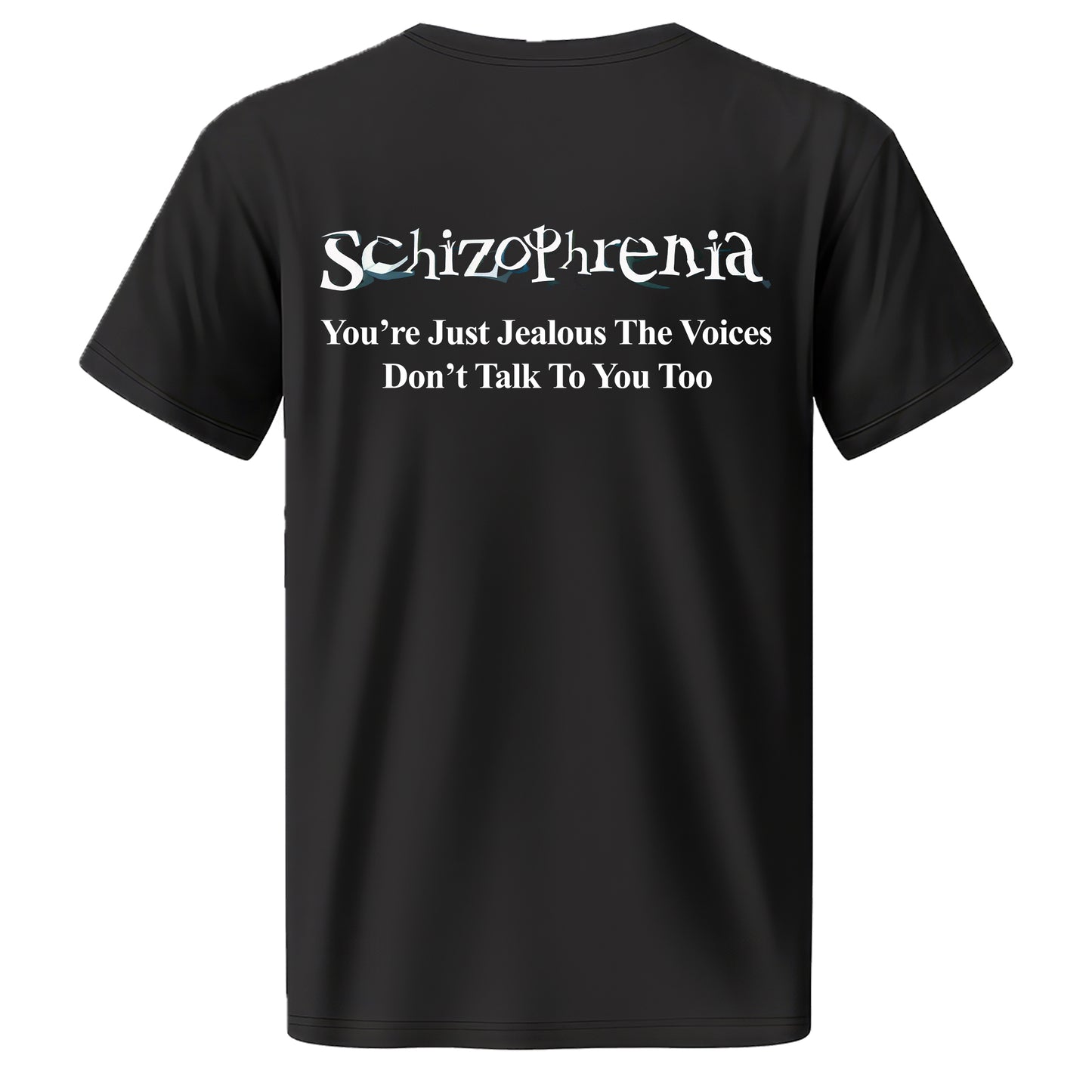 "Schizophrenia" Quality T-Shirt