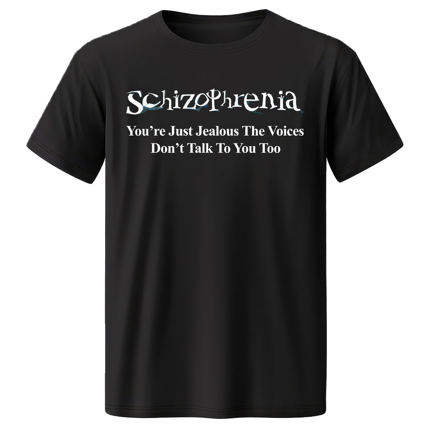 "Schizophrenia" Quality T-Shirt